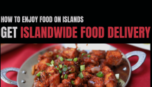 How to Enjoy Food on Islands: Get Island wide Food Delivery